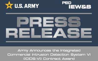 Army Announces the Integrated Commercial Intrusion Detection System VI (ICIDS-VI) Contract Award