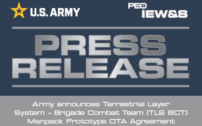 Army announces Terrestrial Layer System – Brigade Combat Team (TLS BCT) Manpack Prototype OTA Agreement