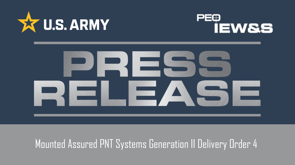 Army PM PNT executes $97M MAPS GEN II Delivery Order 4 - PEO IEW&S